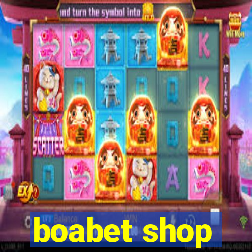 boabet shop